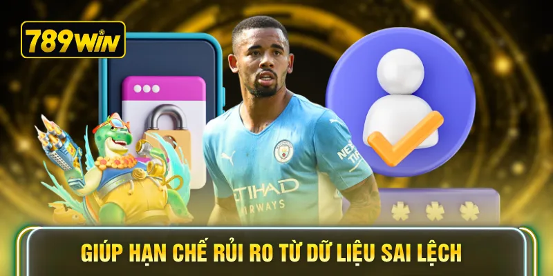 Giúp hạn chế rủi ro từ dữ liệu sai lệch